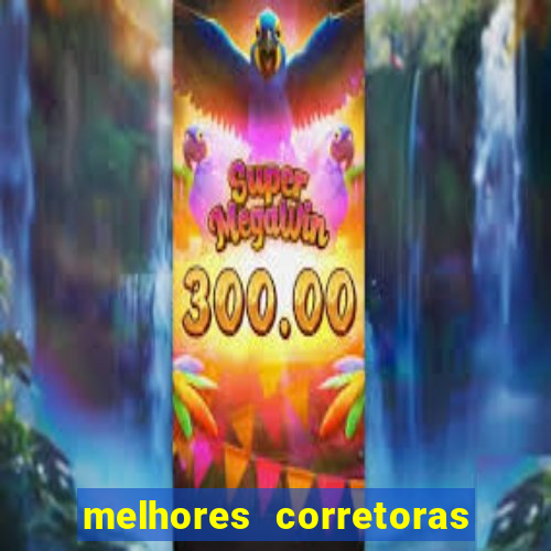 melhores corretoras de valores